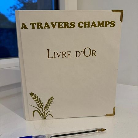 Gite A Travers Champs Colombieres Kültér fotó